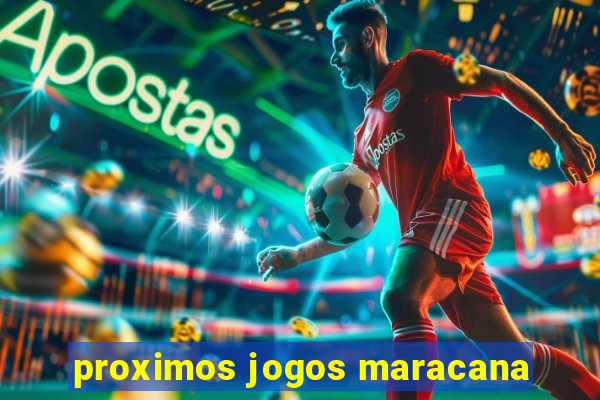 proximos jogos maracana